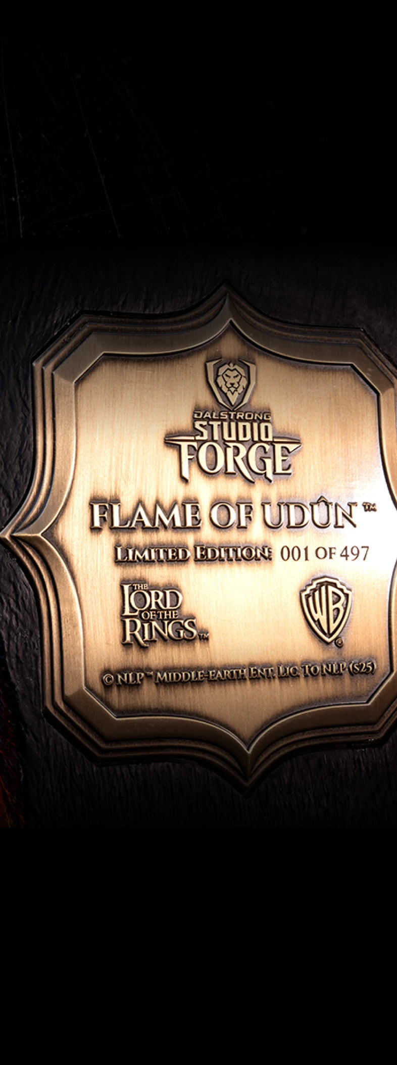 FLAME OF UDÛN™. THERE WILL ONLY BE 497 EVER.